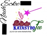 Stickdatei Ich bin eine KatastroFee! 10x10