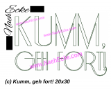 Embroidery Kumm, geh Fort! 11.81 x 7.87